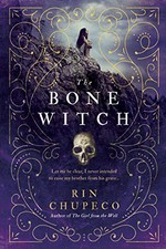 The bone witch / Rin Chupeco.