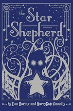 The star shepherd / Dan Haring and MarcyKate Connolly ; illustrated by Dan Haring.