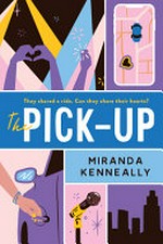 The pick-up / Miranda Kenneally.