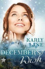 December's wish / by Karly Lane.