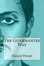 The Guermantes way / Marcel Prout : translated by C K Scott Moncrieff.