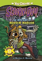 The mystery of mayhem mansion / written by Matthew K. Manning ; illustrated by Scott Neely.