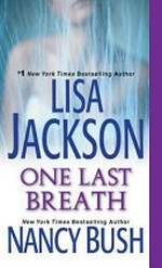 One last breath / Lisa Jackson, Nancy Bush.