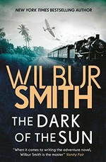 The dark of the sun / Wilbur Smith.