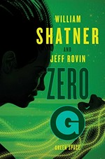 Green space : a novel / William Shatner and Jeff Rovin.