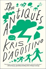The antiques : a novel / Kris D'Agostino.