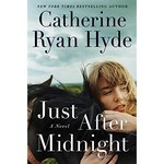Just after midnight : a novel / Catherine Ryan Hyde.