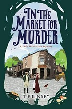 In the market for murder / T.E. Kinsey.