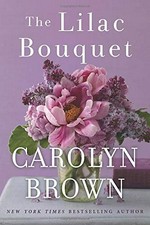 The lilac bouquet / Carolyn Brown.