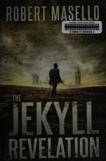 The Jekyll revelation / Robert Masello.