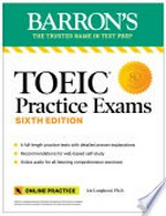 Barron's TOEIC practice exams / Lin Lougheed, Ed.D., Teachers College, Columbia University.