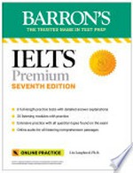 Barron's IELTS premium / Lin Lougheed, Ed.D., Teachers College, Columbia University.