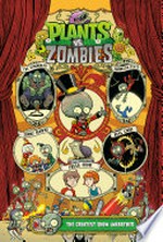 Plants vs. zombies. [9], The greatest show unearthed / written by Paul Tobin ; art by Jacob Chabot ; colors by Matt J. Rainwater ; letters by Steve Dutro ; cover by Jacob Chabot ; bonus story art by Jamie Coe.