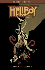 Hellboy in Hell / story and art by Mike Mignola ; colors by Dave Stewart ; letters by Clem Robins.