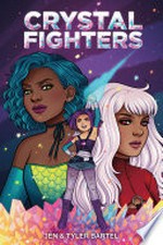 Crystal fighters / created, art, & story by Jen & Tyler Bartel.