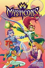 Mysticons. Volume 2: created by Sean Jara ; story and script by Kate Leth ; art by Megan Levens ; colors by Marissa Louise ; letters by Rachel Deering.