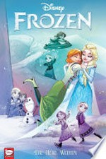 Frozen. The hero within / story & script by Joe Caramagna ; art by Kawaii Creative Studios ; lettering by Richard Starkings and Comicraft's Jimmy Betancourt.