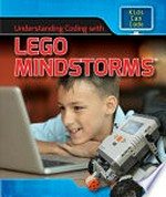 Understanding coding with Lego Mindstorms / Patricia G. Harris.