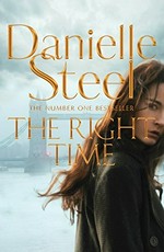 The right time / Danielle Steel.