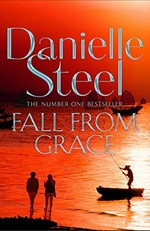 Fall from grace / Danielle Steel.