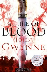 A time of blood / John Gwynne.
