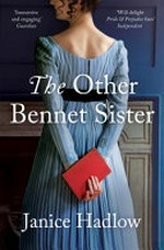 The other Bennet sister / Janice Hadlow.