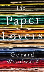 The paper lovers / Gerard Woodward.