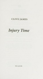 Injury time / Clive James.