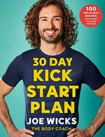30 day kick start plan / Joe Wicks.