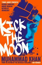 Kick the moon / Muhammad Khan ; illustrated by Amrit Birdi.