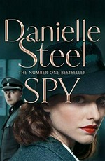 Spy / Danielle Steel.