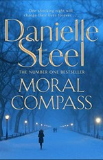 Moral compass / Danielle Steel.