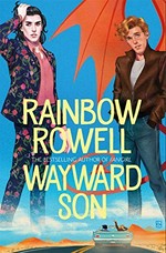 Wayward son / Rainbow Rowell ; [illustrated by Jim Tierney].