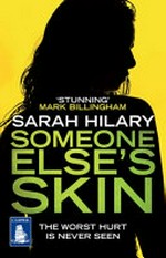 Someone else's skin / Sarah Hilary.