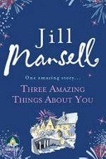 Three amazing things about you / Jill Mansell.