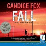 Fall / Candice Fox ; narrated by Lani John Tupu.