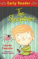The sleepover / Lauren Pearson ; illustrated by Richard Watson.
