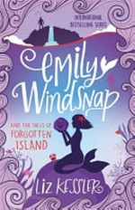 Emily Windsnap and the falls of Forgotten Island / Liz Kessler ; [illustrations by Lisa Horton].