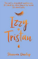 Izzy + Tristan / Shannon Dunlap.