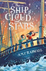 The ship of cloud and stars / Amy Raphael ; illustrated by George Ermos.