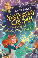Yesterday Crumb and the storm in a teacup / Andy Sagar.