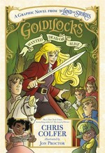 Goldilocks : wanted dead or alive / Chris Colfer ; illustrated by Jon Proctor.