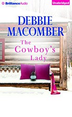 The cowboy's lady / Debbie Macomber ; performed by Saskia Maarleveld.