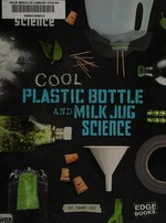 Cool plastic bottle and milk jug science / by Tammy Enz.