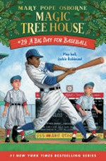 A big day for baseball / by Mary Pope Osborne.