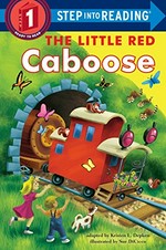 The little red caboose : adapted from the beloved Little Golden Book written by Marian Potter and illustrated by Tibor Gergely / by Kristen L. Depken ; illustrated by Sue DiCicco.