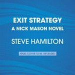 Exit strategy / Steve Hamilton.