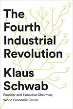 The fourth industrial revolution / Klaus Schwab.