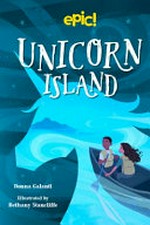 Unicorn Island / Donna Galanti ; illustrated by Bethany Stancliffe.