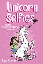 Unicorn selfies : another Phoebe and her unicorn adventure / Dana Simpson.
